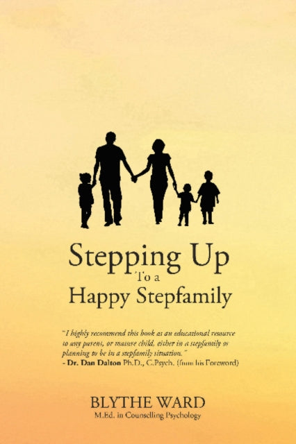 Book cover of: Stepping Up to a Happy Stepfamily. By: Blythe Ward