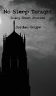 Book cover of: No Sleep Tonight. By: Jordan Grupe