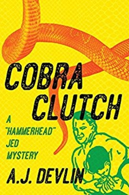 Book cover of: Cobra Clutch. By: A. J. Devlin
