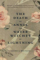 Book cover of: Death of Annie the Water Witcher by Lightning, The. By: Audrey J. Whitson