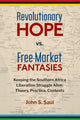 Book cover of: Revolutionary Hope vs Free Market Fantasies. By: John S. Saul
