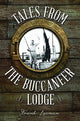 Book cover of: Tales from the Buccaneer Lodge. By: Frank Leaman