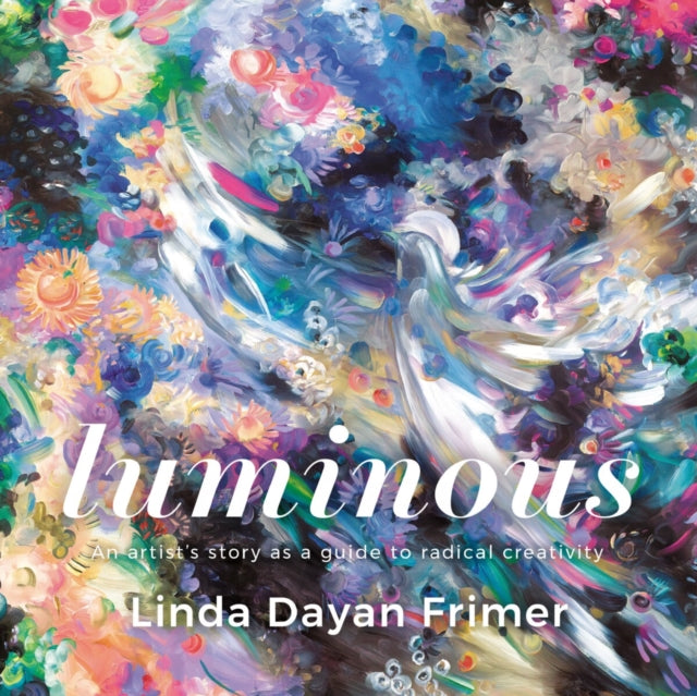 Book cover of: Luminous. By: Linda Dayan Frimer