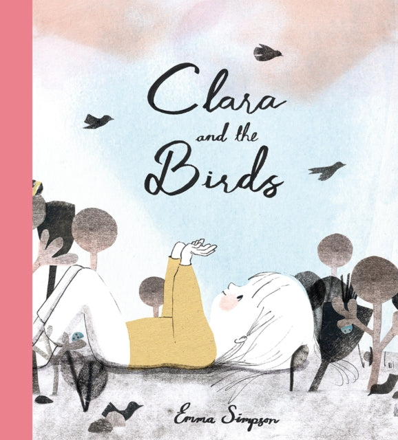 Book cover of: Clara and the Birds. By: Emma Simpson
