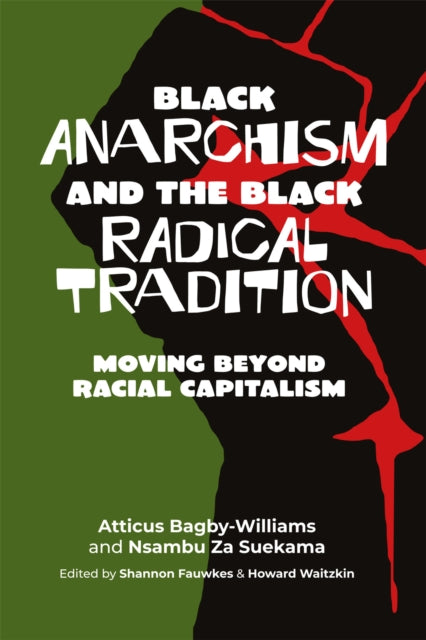 Book cover of: Black Anarchism and the Black Radical Tradition