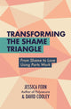 Book cover of: Transforming the Shame Triangle. By: Jessica Fern