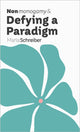 Book cover of: Nonmonogamy and Defying a Paradigm. By: Marla Schreiber