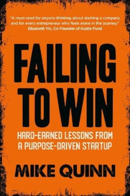 Book cover of: Failing to Win. By: Mike QUINN