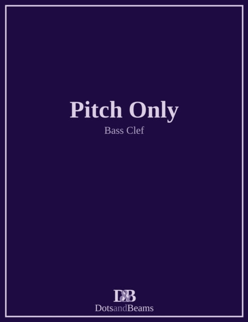 Book cover of: Pitch Only - Bass Clef