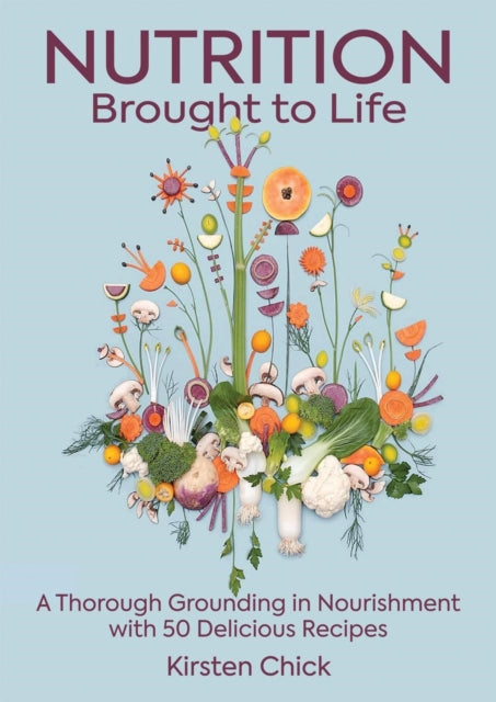 Book cover of: Nutrition Brought to Life. By: Kirsten Chick