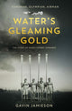 Book cover of: Water's Gleaming Gold. By: Gavin Jamieson
