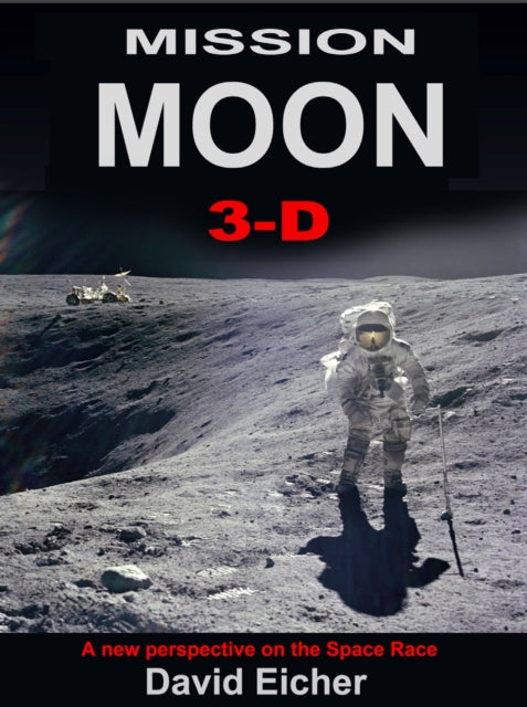 Book cover of: Mission Moon 3-D. By: David Eicher