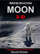 Book cover of: Mission Moon 3-D. By: David Eicher