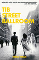 Tib Street Ballroom, The thrilling mystery crime debut with a ghostly twist 9781999764524 Keira Willis