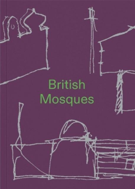 Book cover of: British Mosques