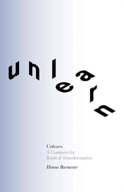 Book cover of: Unlearn. By: Hanno Burmeister