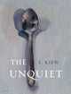 Book cover of: Unquiet. By: KIEW