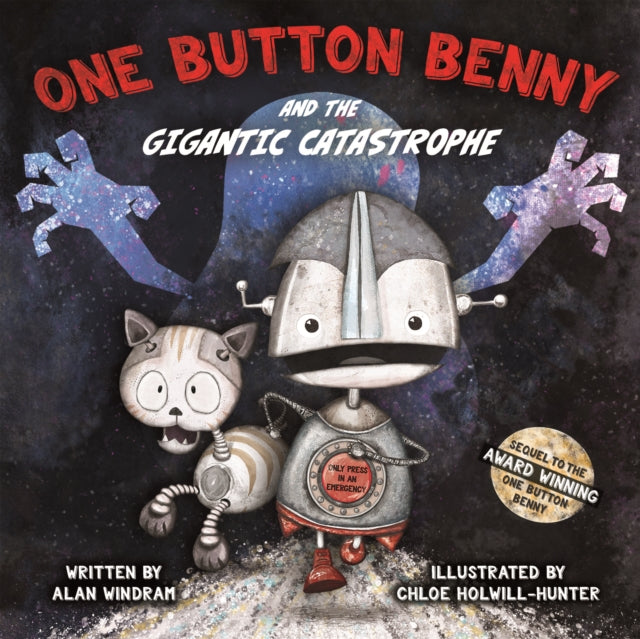 Book cover of: One Button Benny and the Gigantic Catastrophe
