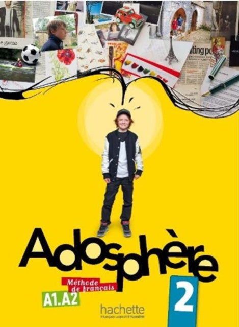 Book cover of: Adosphere 2 - Livre de l'eleve (A1-A2). By: Marie-Laure Poletti