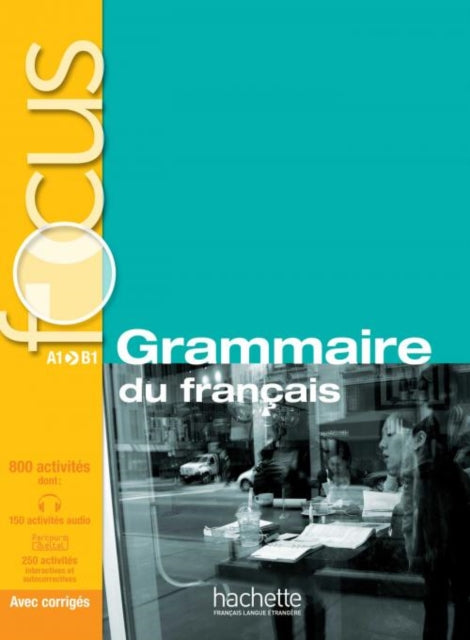 Book cover of: Focus - Grammaire du francais (A1-A2-B1) with audio and online. By: Marie-Francoise Gliemann