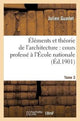 Book cover of: Elements et theorie de l'architecture vol. 3
