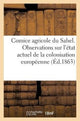 Book cover of: Comice Agricole Du Sahel. Observations Sur l'Etat Actuel de la Colonisation Europeenne En Algerie. By: SANS AUTEUR