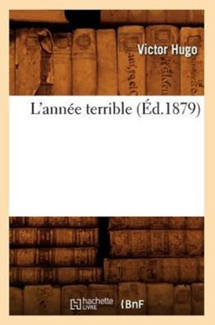 Book cover of: L'Annee Terrible (Ed.1879)