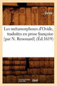 Book cover of: Les Metamorphoses d'Ovide, Traduites En Prose Francoise [Par N. Renouard] (Ed.1619)
