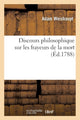 Book cover of: Discours Philosophique Sur Les Frayeurs de la Mort (Ed.1788)