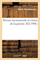 Book cover of: Pensee Inconsciente Et Vision de la Pensee: Essai d'Une Explication Physiologique Du Processus
