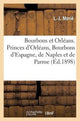 Book cover of: Bourbons Et Orleans. Princes d'Orleans, Bourbons d'Espagne, de Naples Et de Parme