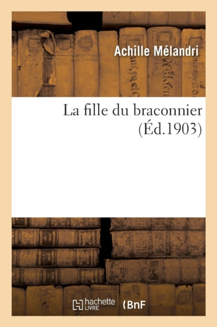 Book cover of: La Fille Du Braconnier