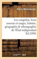 Book cover of: Les Congolais, Moeurs Et Usages, Histoire, Geographie & Ethnographie de l'Etat Independant Du Congo