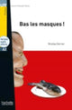 Book cover of: Bas les masques! + online audio - LFF A2