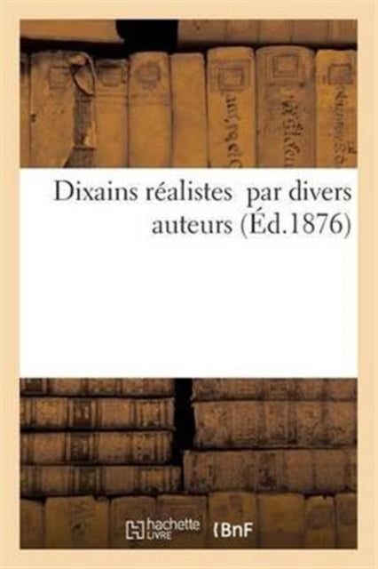 Book cover of: Dixains Realistes