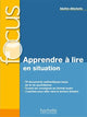 Book cover of: Focus - Apprendre a lire en situation (adultes debutants)