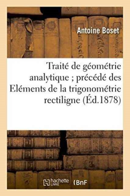 Book cover of: Traite de Geometrie Analytique Precede Des Elements de la Trigonometrie Rectiligne