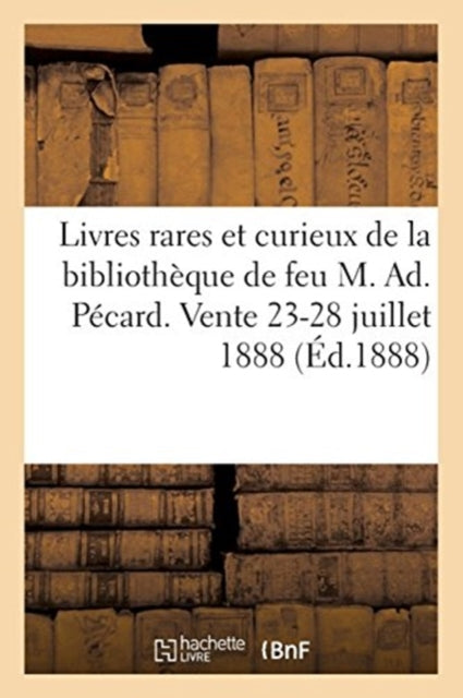Book cover of: Livres Rares Et Curieux Principalement Sur Le Regne de Louis XIII Provenant de la Bibliotheque