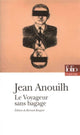 Book cover of: Le voyageur sans bagage. By: Jean Anouilh