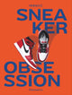 Book cover of: Sneaker Obsession. By: Alexandre Pauwels