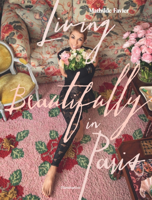 Book cover of: Living Beautifully in Paris. By: Mathilde Favier