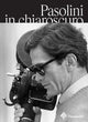 Book cover of: Pasolini in Chiaroscuro. By: Guillaume de Sardes