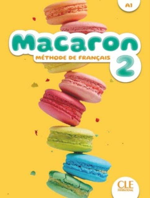 Book cover of: Macaron 2: Livre de l'eleve - A1
