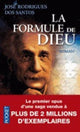 Book cover of: La formule de Dieu. By: José Rodrigues dos Santos