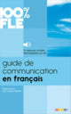 Book cover of: 100% FLE - Guide de communication en francais. By: J. Mabilat