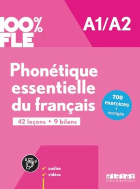 Book cover of: 100% FLE - Phonetique essentielle du francais A1/A2
