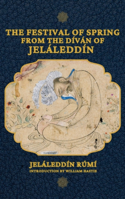 Book cover of: Festival of Spring from The Divan of Jelaleddin