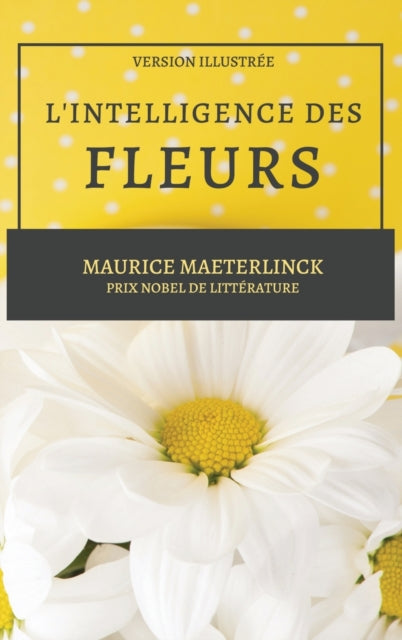 Book cover of: L'Intelligence des Fleurs