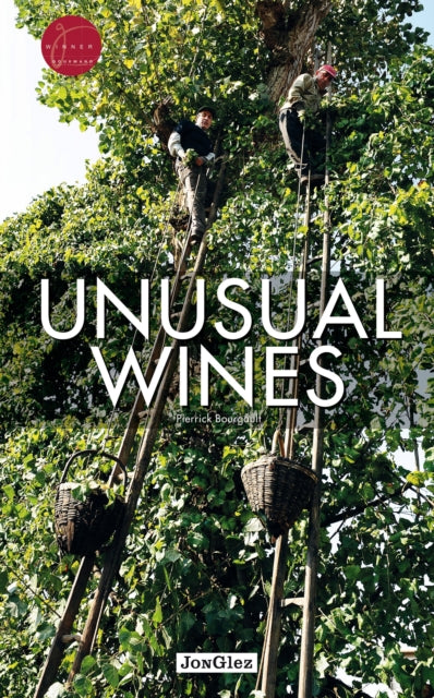 Book cover of: Unusual Wines. By: Pierrick Bourgault