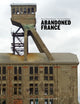Book cover of: Abandoned France. By: David Margaine